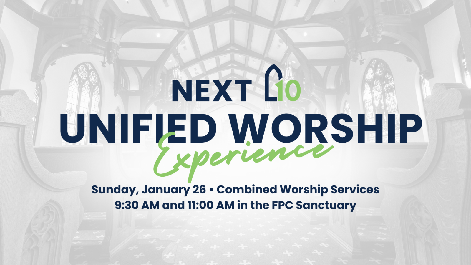 Next10 Unified Worship Experience