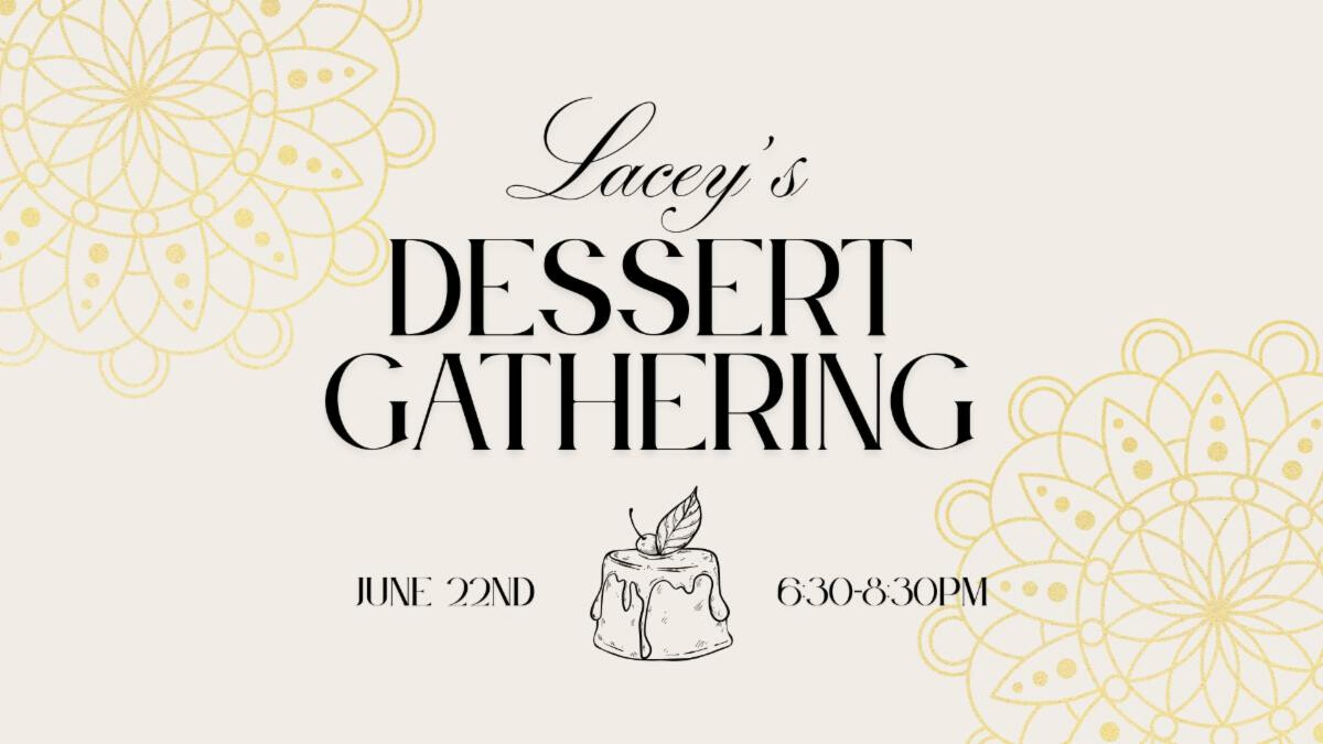 Lacey's Dessert Gathering