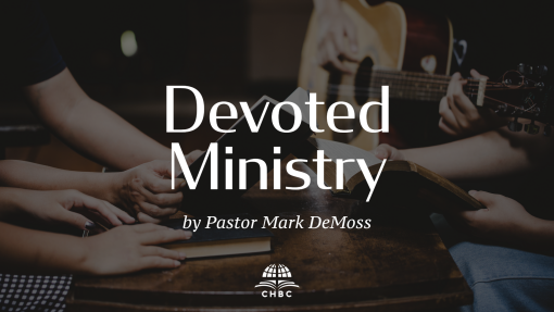Devoted Ministry (Part 2)