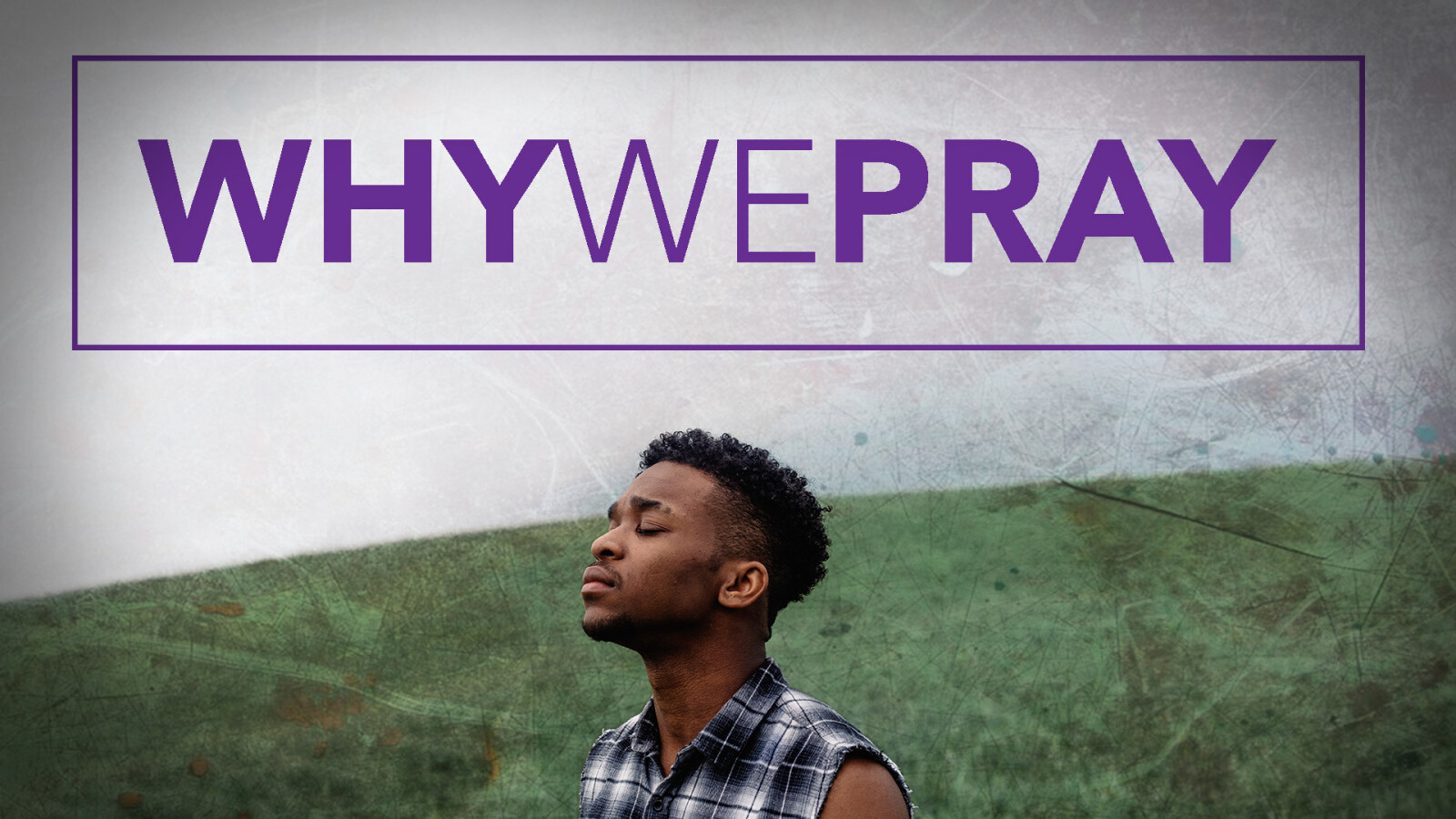 Why We Pray