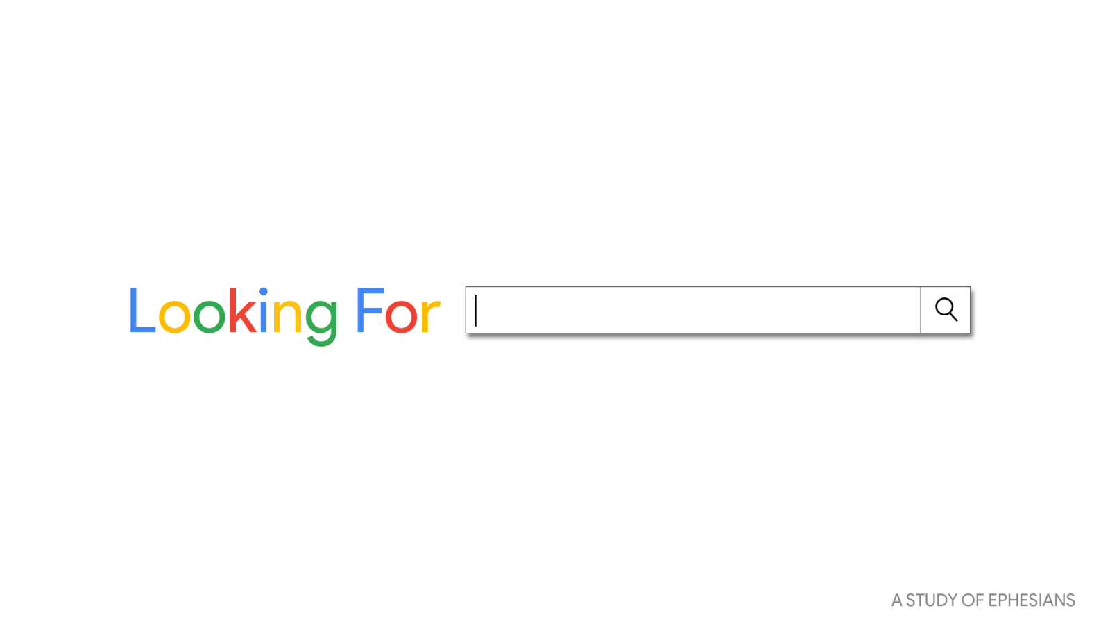 Looking For _____