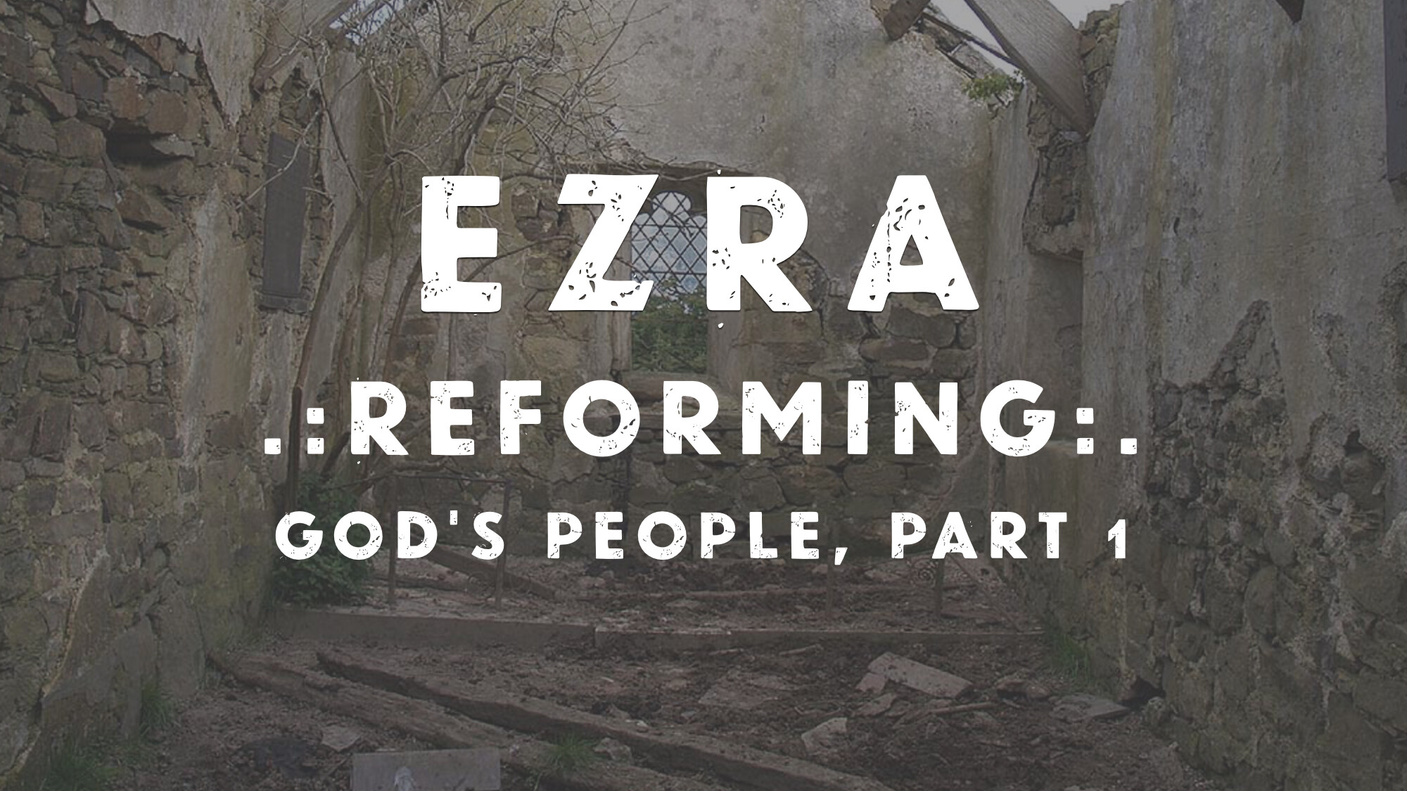 Reforming God's People, Part 1