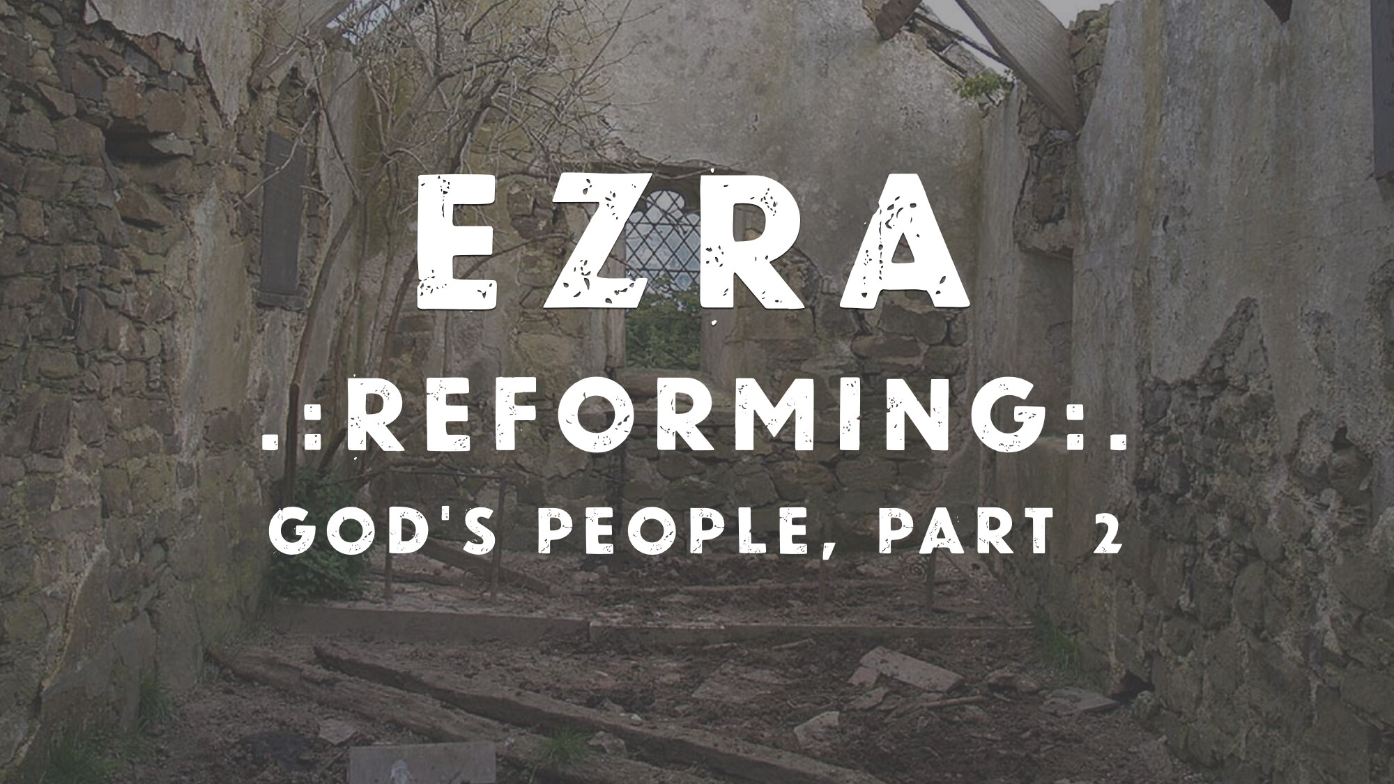 Reforming God's People, Part 2
