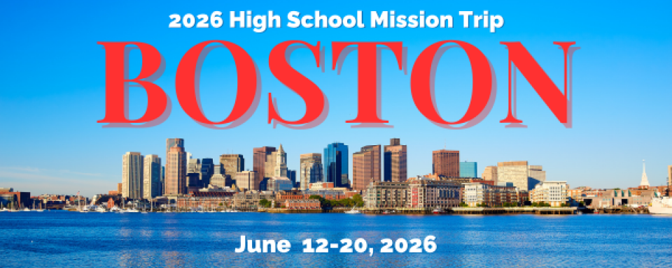 High School Mission Trip 2026 - Boston
