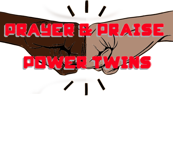 Series: Prayer and Praise the Power Twins