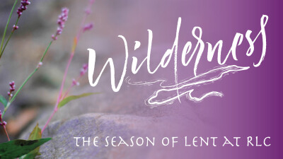 Lent: Wilderness