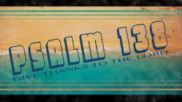 Psalm 138: Give Thanks to the Lord
