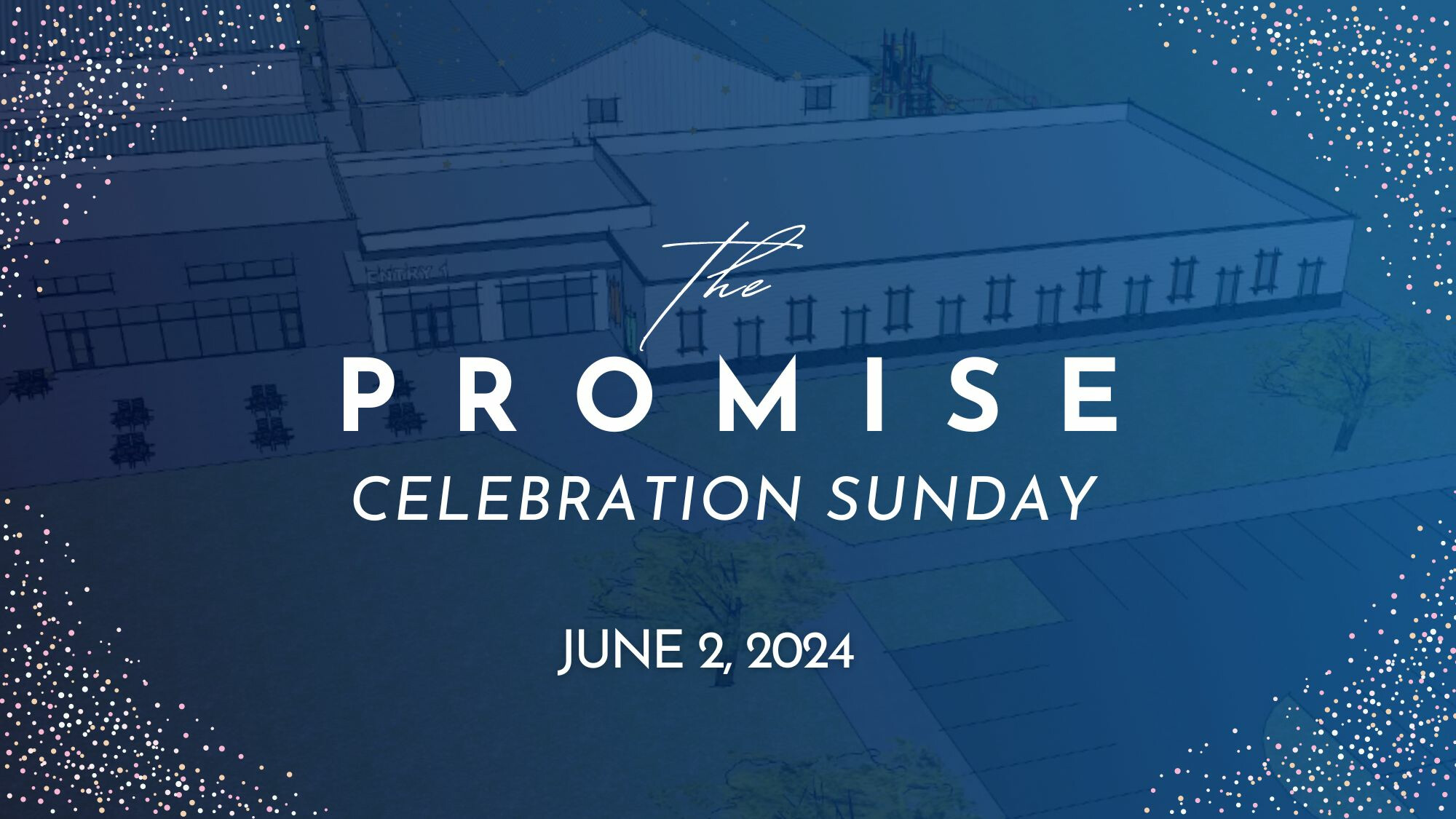 "The Promise" Celebration Sunday