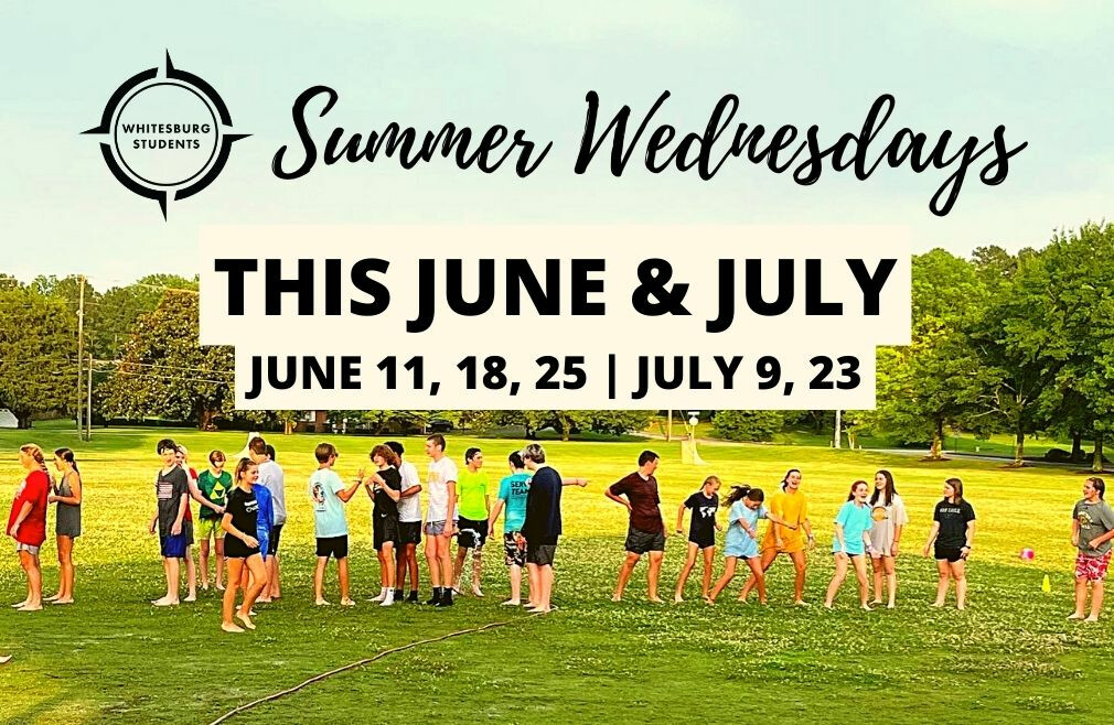 Student Ministry Wednesdays Summer Schedule
