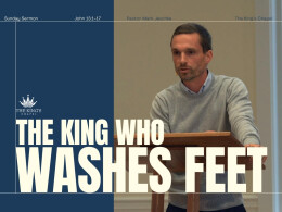 The King Who Washes Feet | John 13:1-17