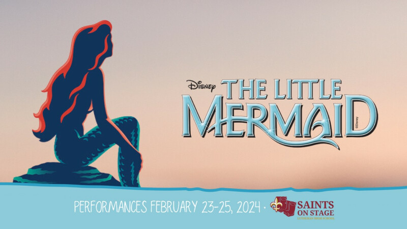 Saints on Stage Present Disney's The Little Mermaid