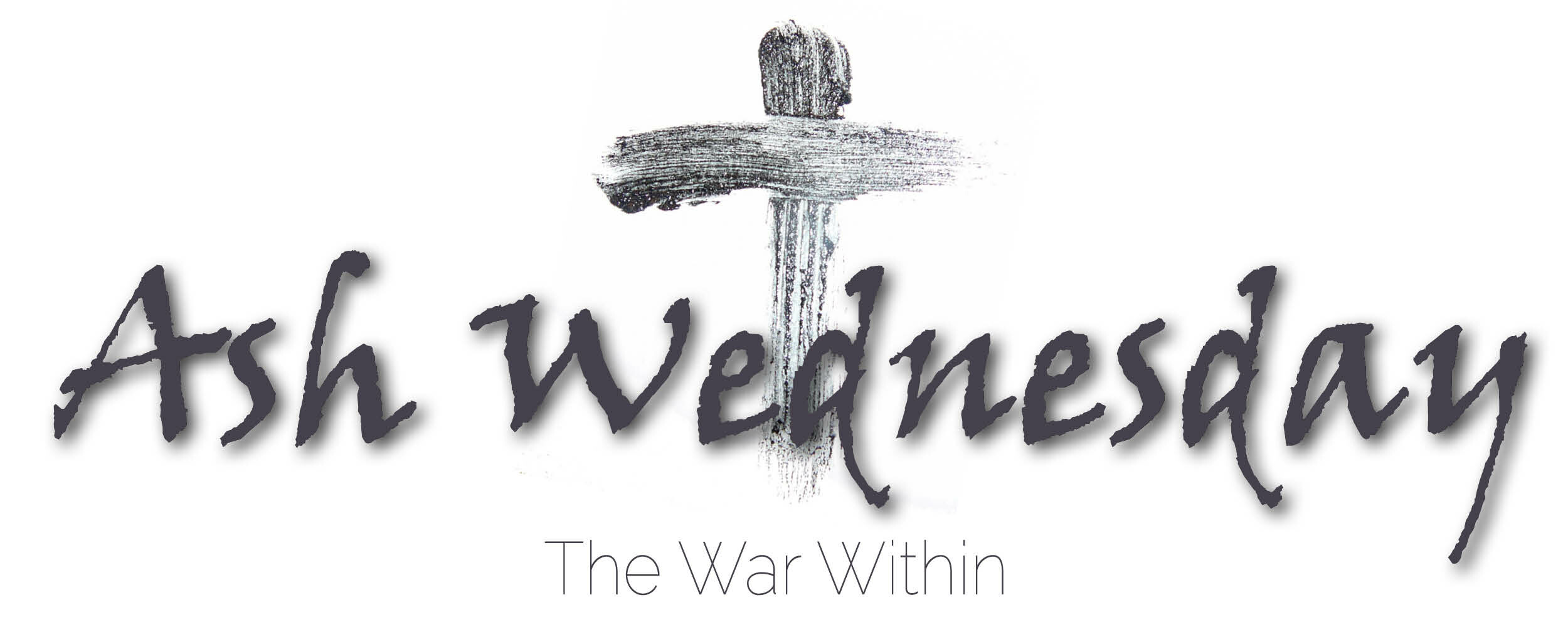 Ash Wednesday, The War Within, Children's Message