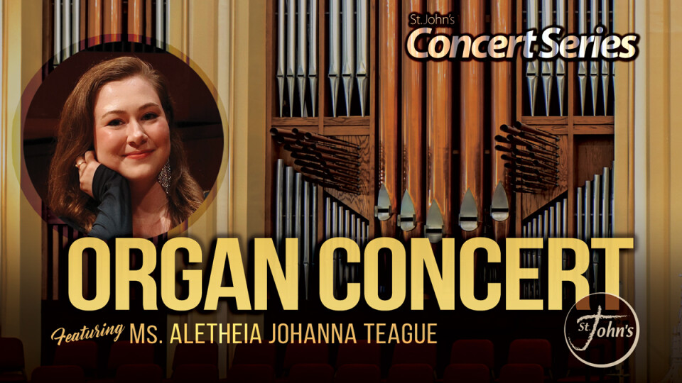 Organ Concert - Aletheia Johanna Teague