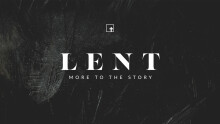 Lent 2023: More To The Story