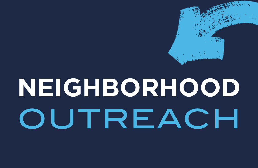 Neighborhood Outreach