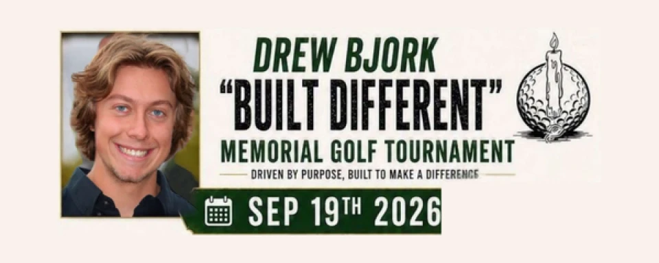 Drew Bjork "Built Different" Memorial Golf Tournament