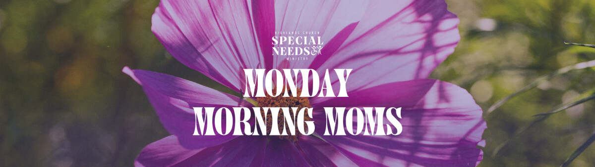 Monday Morning Moms