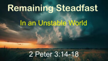 Remaining Steadfast in an Unstable World