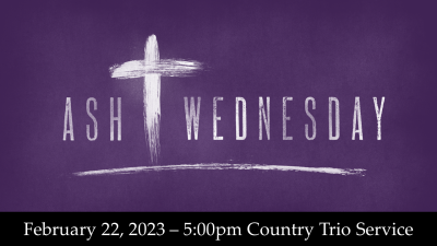 Country Trio Ash Wednesday - Feb. 22, 2023