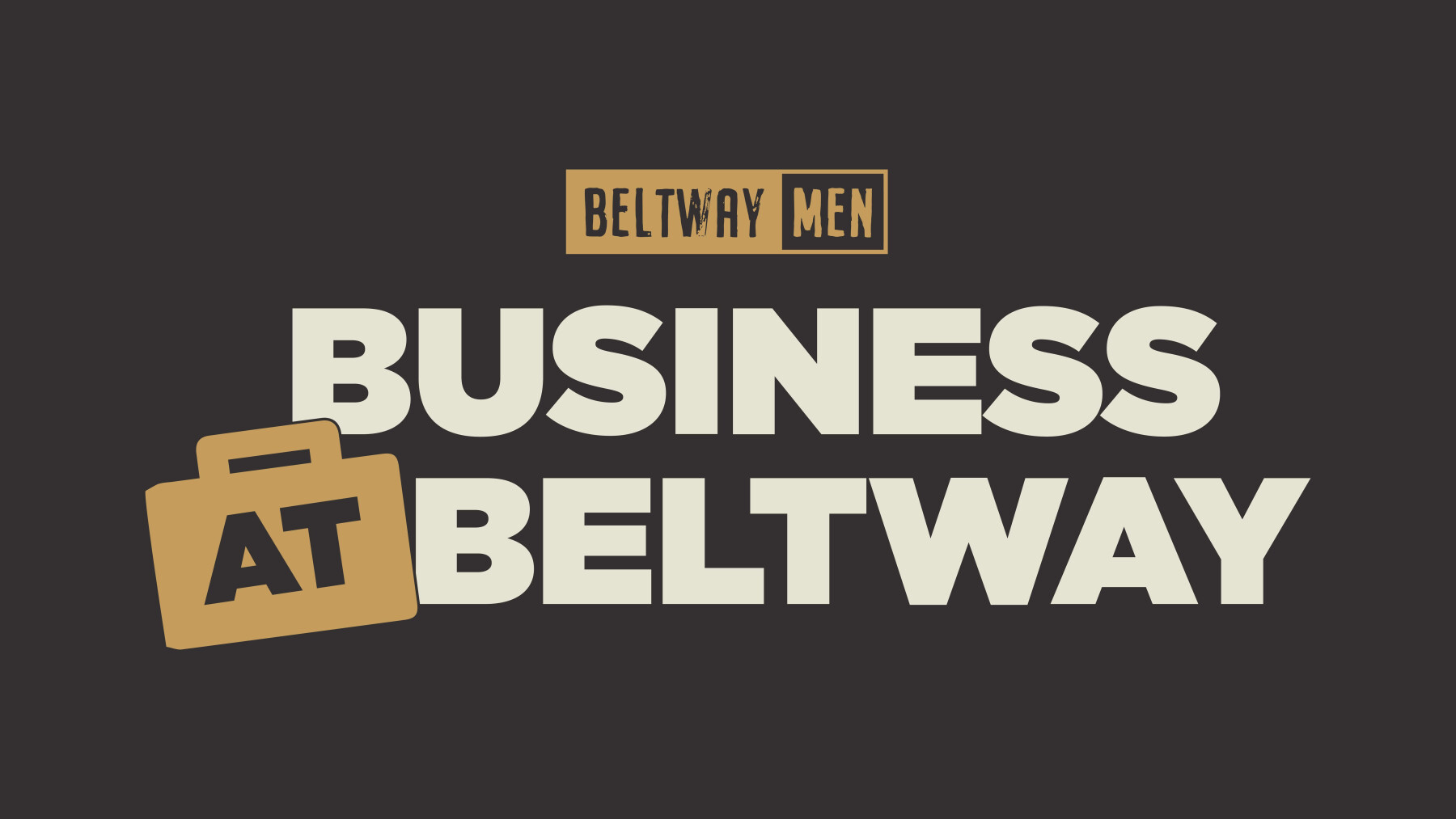 Men: Business at Beltway Park