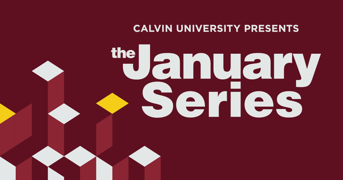 January Series—Calvin University Third Church