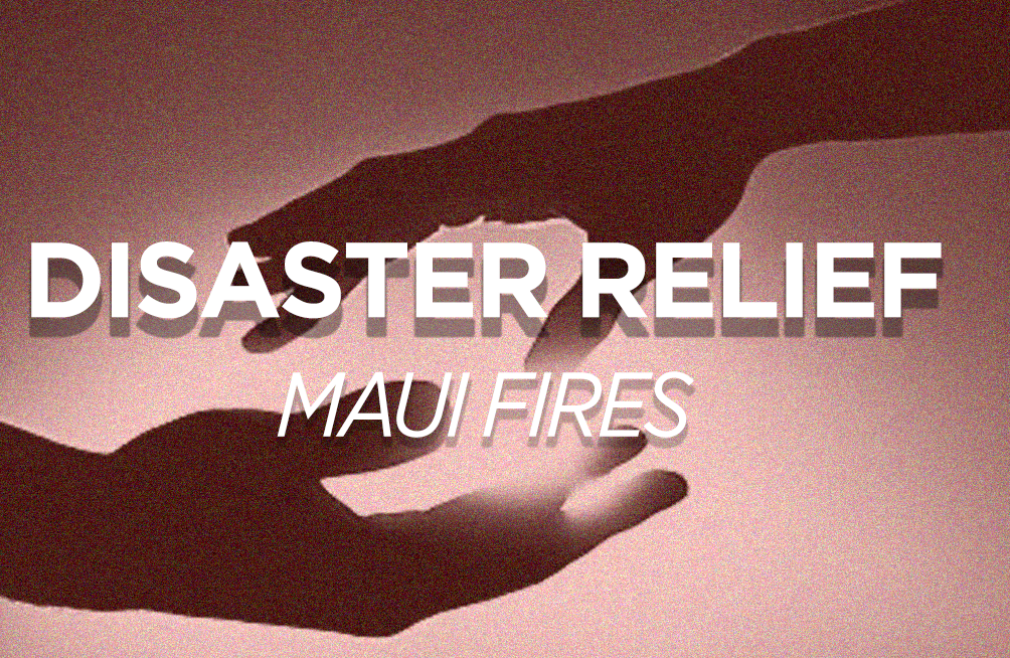 Disaster Relief - Fires in Maui, Hawaii 