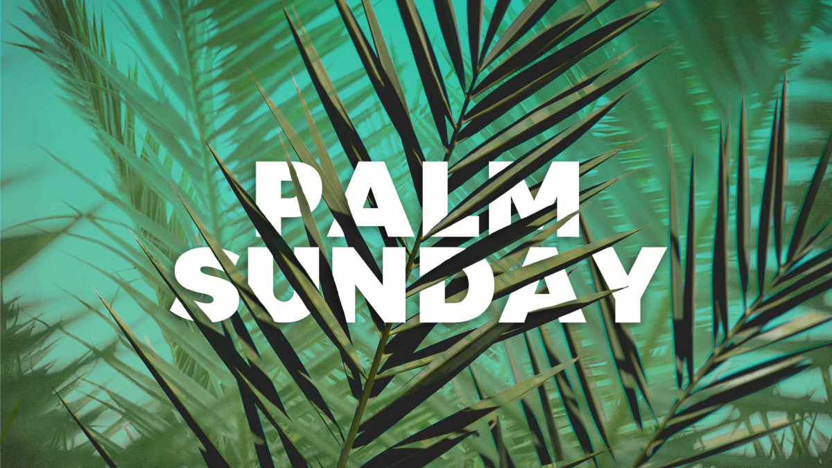 Palm Sunday Service 8:45am and 10:45am