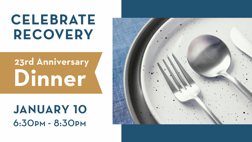 Celebrate Recovery Anniversary Dinner