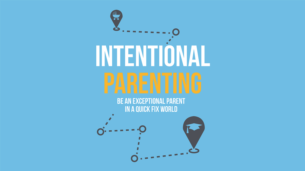 Intentional Parenting - Midweek Series