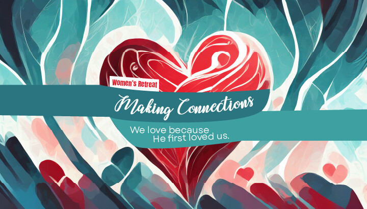 Making Connections - Women's Fall Retreat