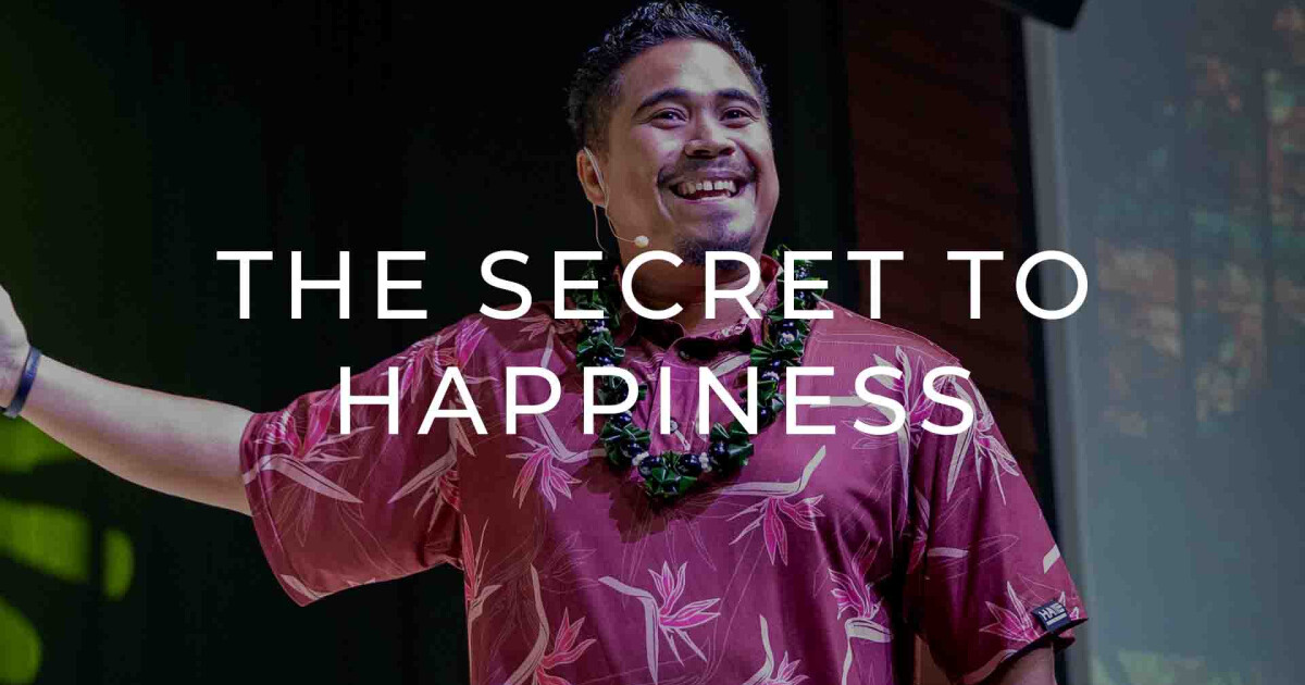 The Secret of Happiness | Sermons | New Hope Oahu