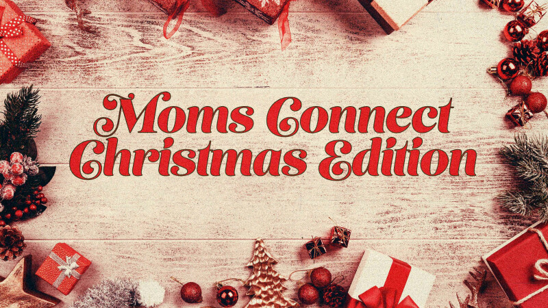 Moms Connect December