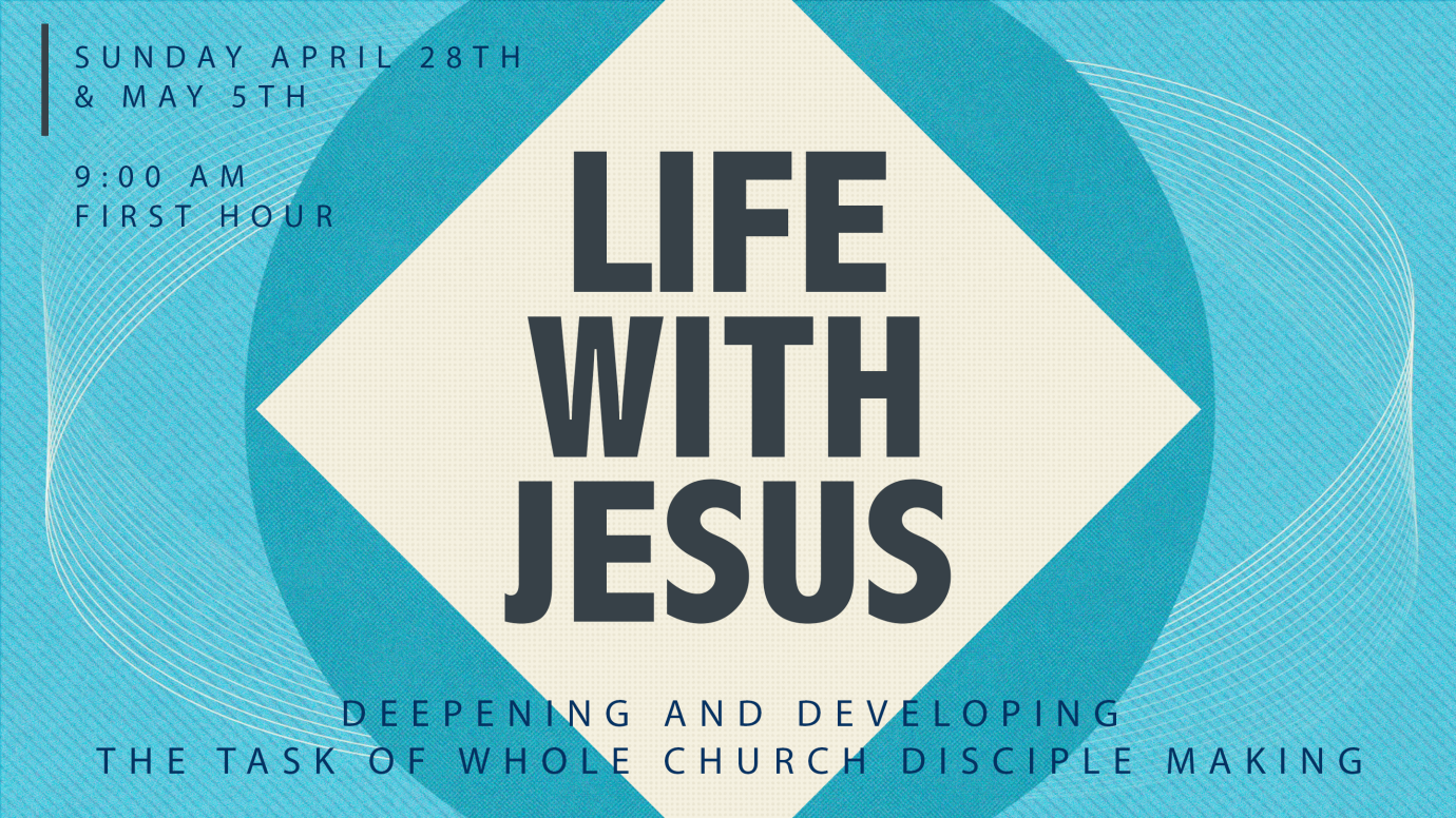 Life with Jesus: Disciple Making