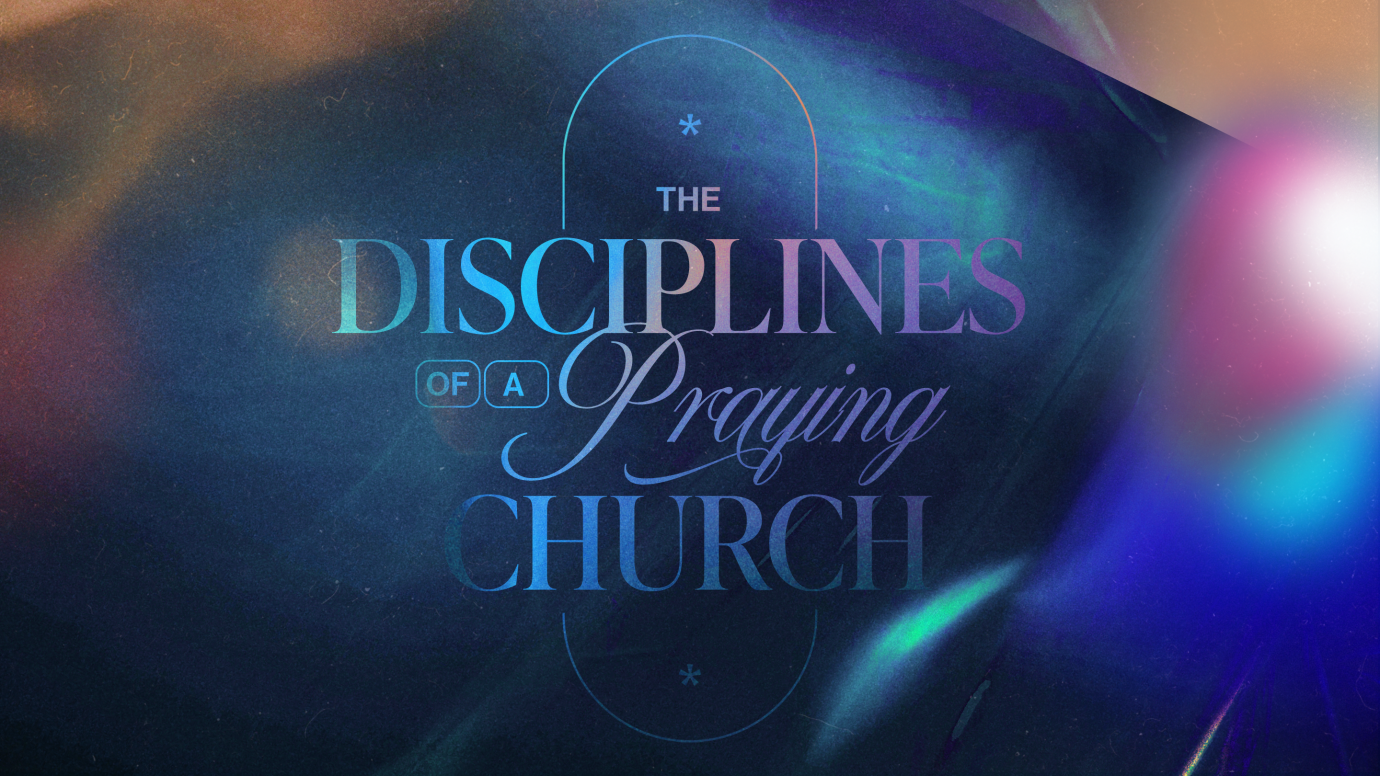 The Disciplines of a Praying Church