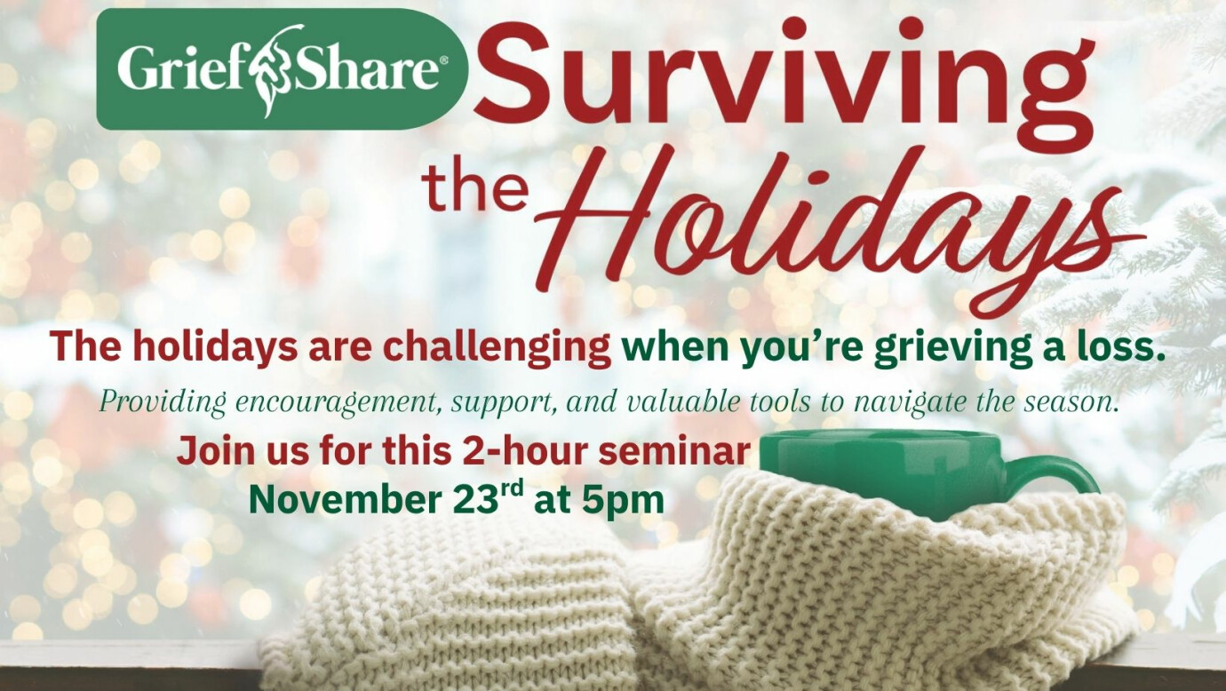 Surviving the Holidays - Grief Share