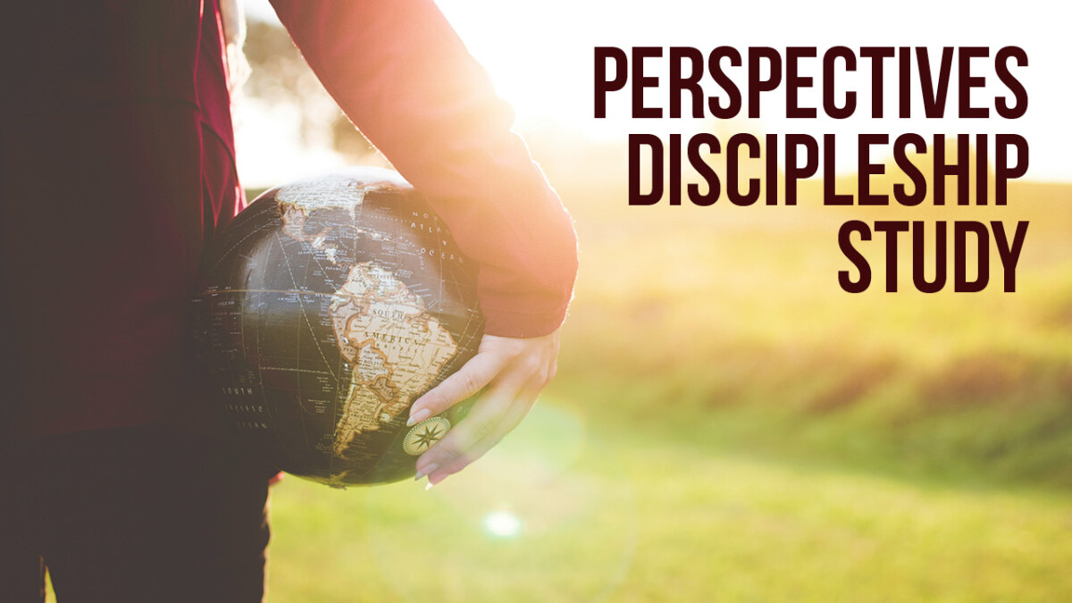 Perspectives  Discipleship Study