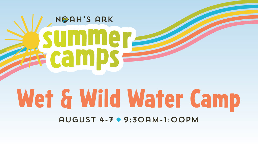 Noah's Ark Summer Camp - Wet & Wild Water Camp