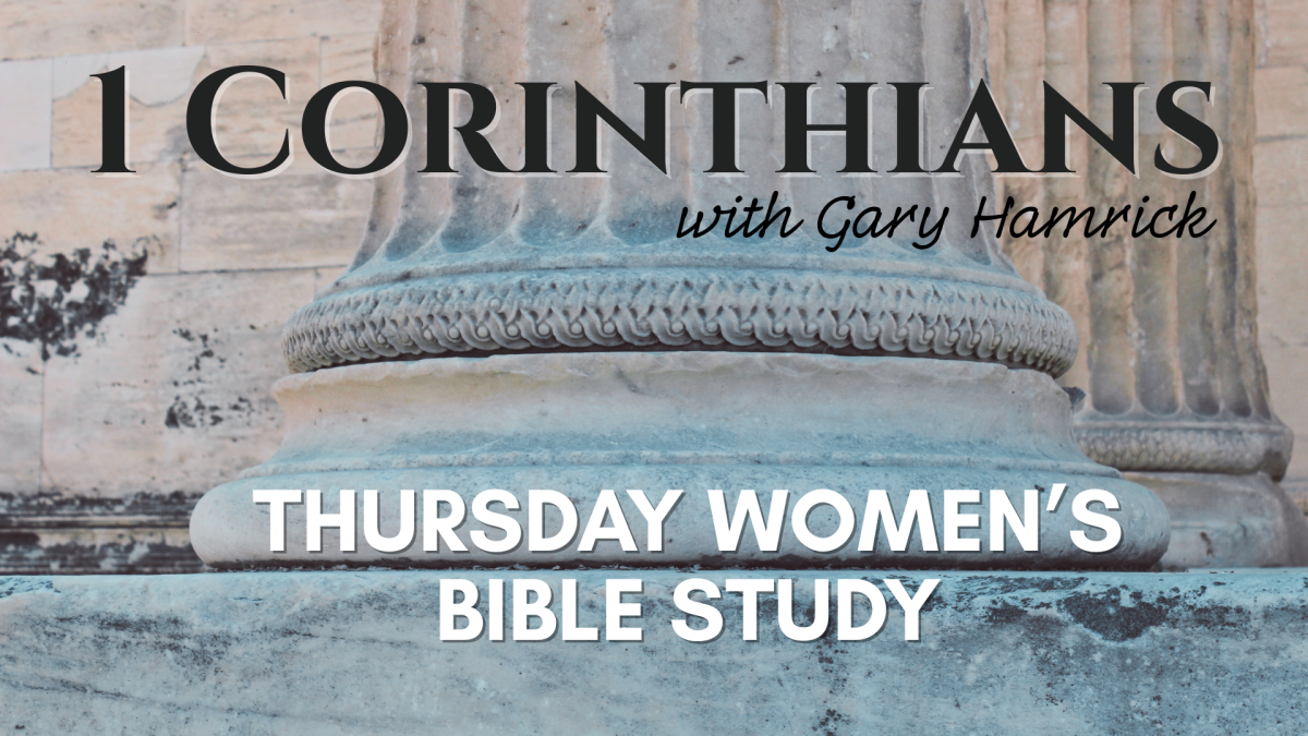 1 Corinthians-Part 1 Women's Thursday Bible Study