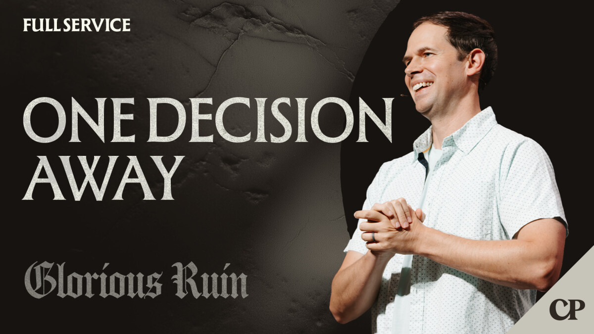One Decision Away