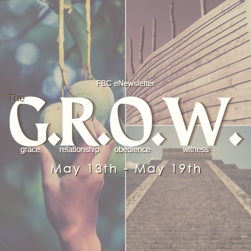 The G.R.O.W. – May 13th – May 19th, 2022