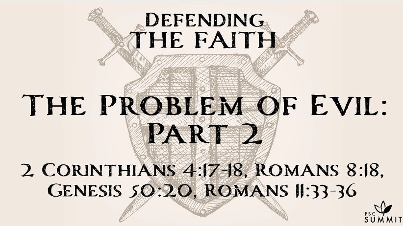 "The Problem of Evil" Part II