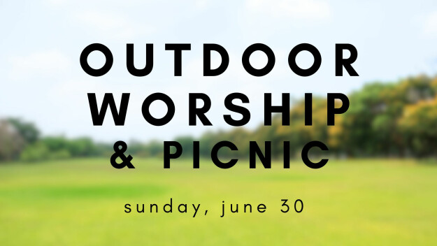 Outdoor Worship and Church Picnic