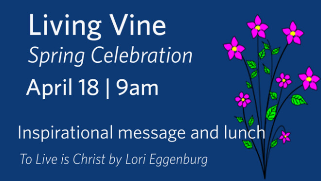 9am Living Vine Spring Celebration