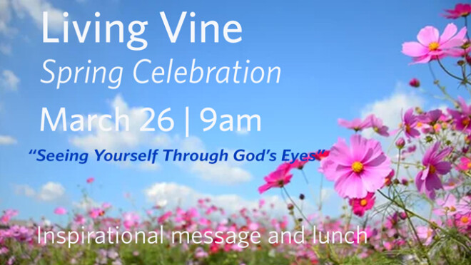 9am Living Vine Spring Celebration