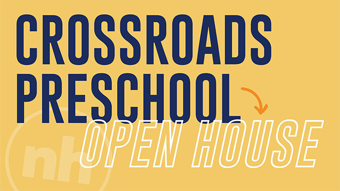 CrossRoads Preschool Open House