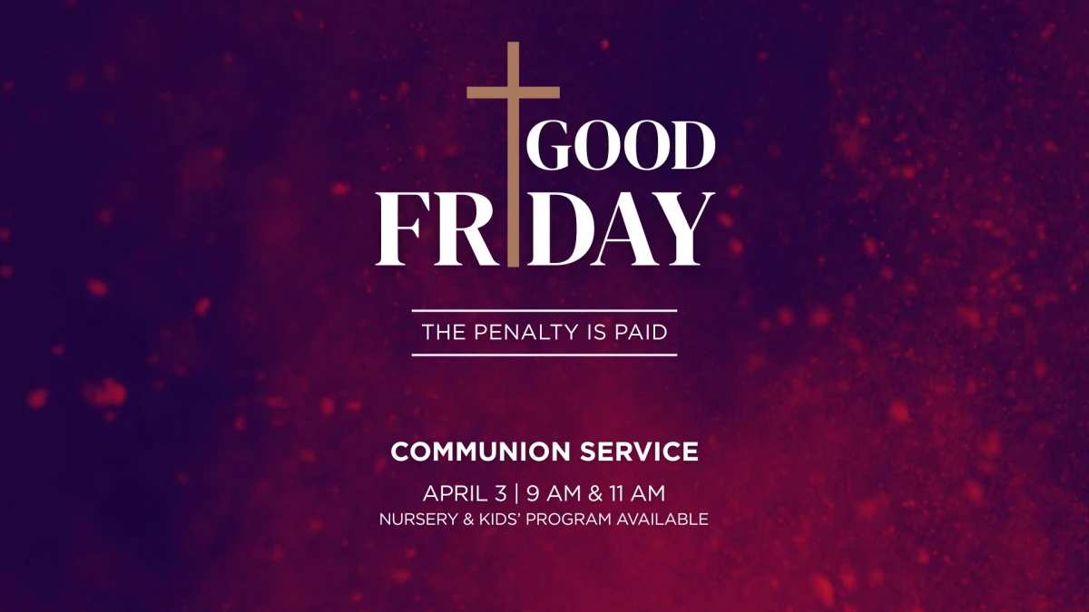 Good Friday Communion Service - 9 AM & 11 AM