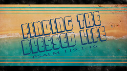 Finding the Blessed Life