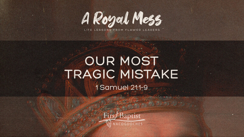 Our Most Tragic Mistake