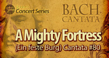 “A Mighty Fortress” (Ein feste Burg) Cantata #80 