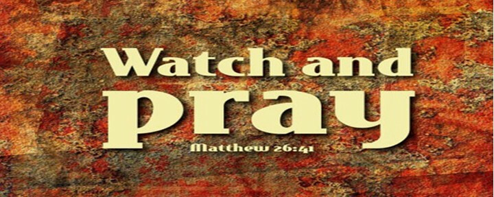 Watch and Pray - Churchwide Prayer